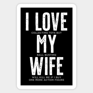 I Love My Wife - Funny Toy Collector Magnet